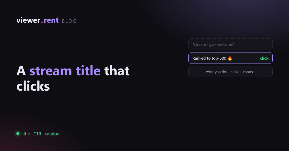 High-Click Stream Titles: Formulas and Common Mistakes